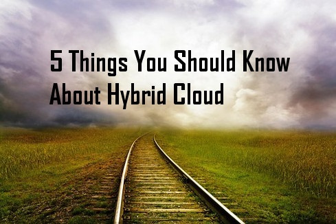 5 Things You Should Know About Hybrid Cloud