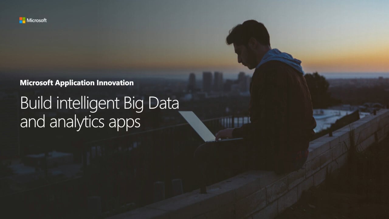 Build Intelligent Big Data and Analytics Apps